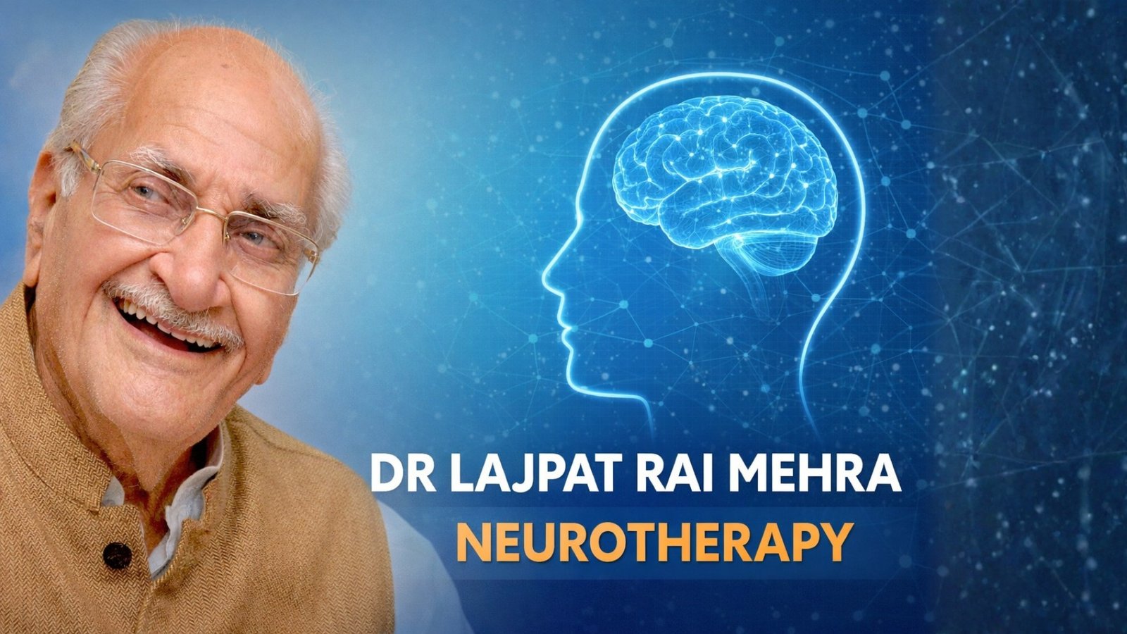 LMNT Neurotherapy by Dr. Lajpat Rai Mehra – A Comprehensive Healing Philosophy